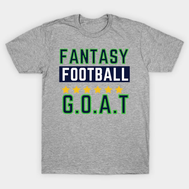 FANTASY FOOTBALL G.O.A.T T-Shirt by contact@bluegoatco.com